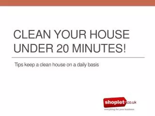 Clean Your House Under 20 Minutes!