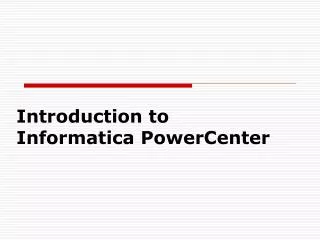 Introduction to Informatica PowerCenter