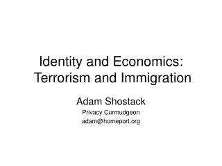 Identity and Economics: Terrorism and Immigration