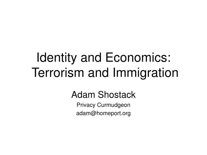 identity and economics terrorism and immigration