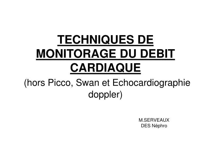 techniques de monitorage du debit cardiaque hors picco swan et echocardiographie doppler