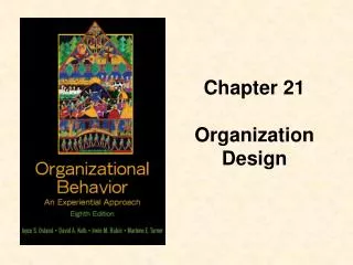 Chapter 21 Organization Design