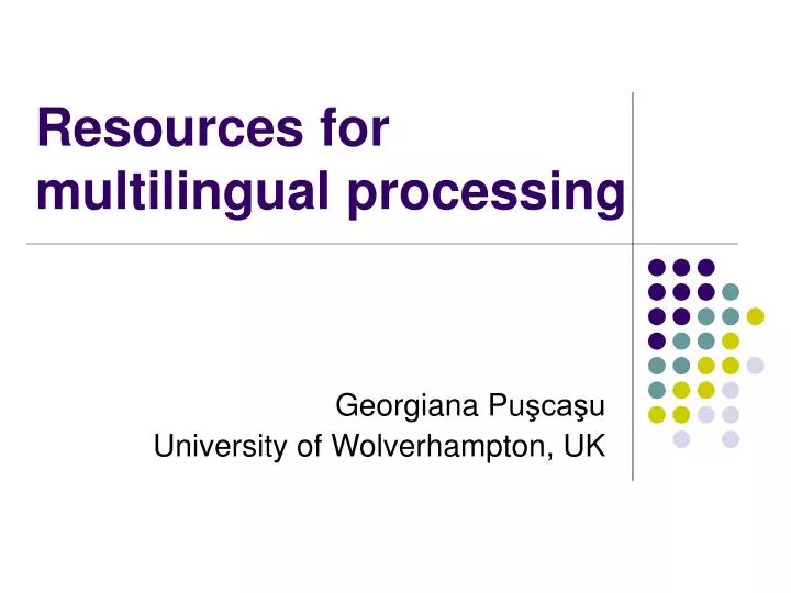 resources for multilingual processing
