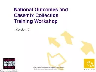 National Outcomes and Casemix Collection Training Workshop