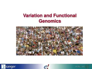 Variation and Functional Genomics
