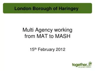 Multi Agency working from MAT to MASH