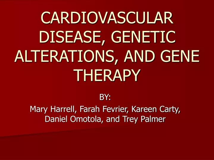 cardiovascular disease genetic alterations and gene therapy