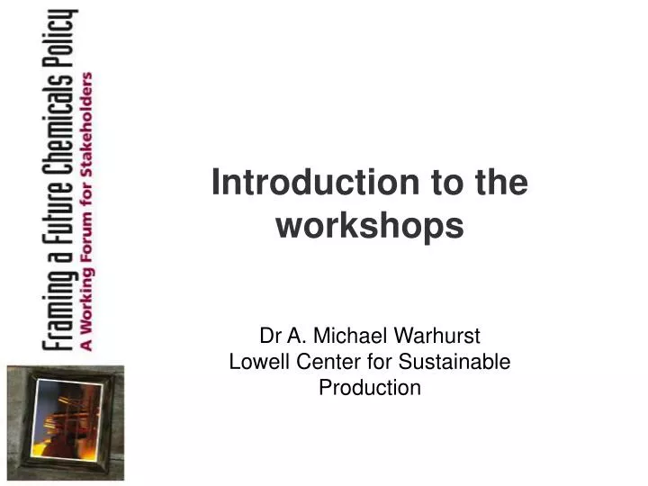 introduction to the workshops