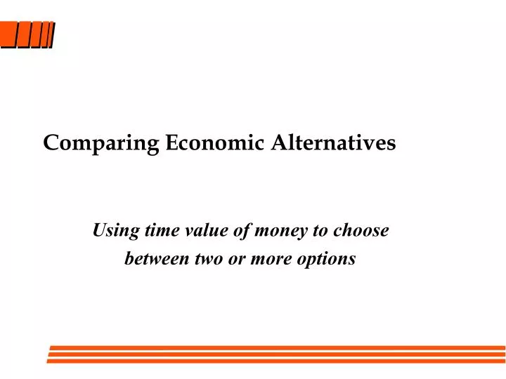 comparing economic alternatives