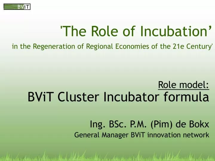the role of incubation in the regeneration of regional economies of the 21e century