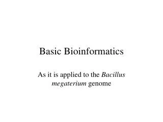 Basic Bioinformatics