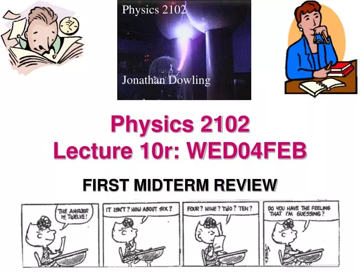 physics 2102 lecture 10r wed04feb
