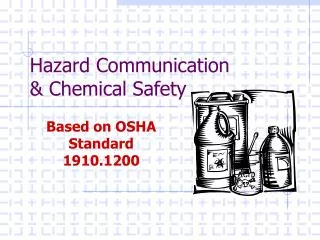 Hazard Communication &amp; Chemical Safety