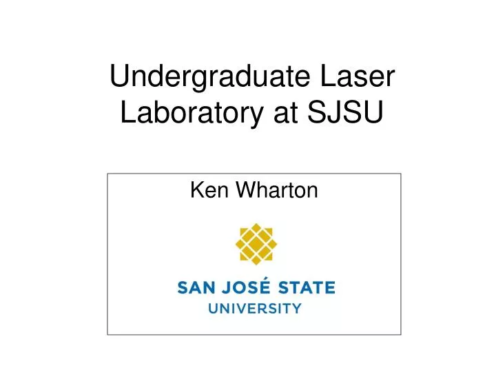 undergraduate laser laboratory at sjsu