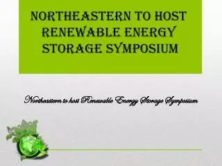 Northeastern to host Renewable Energy Storage Symposium