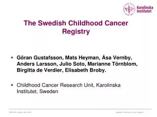 The Swedish Childhood Cancer Registry