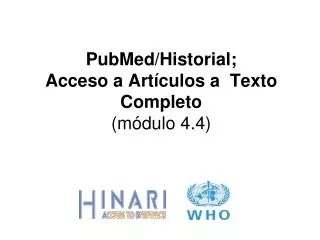 pubmed historial acceso a art culos a texto completo m dulo 4 4