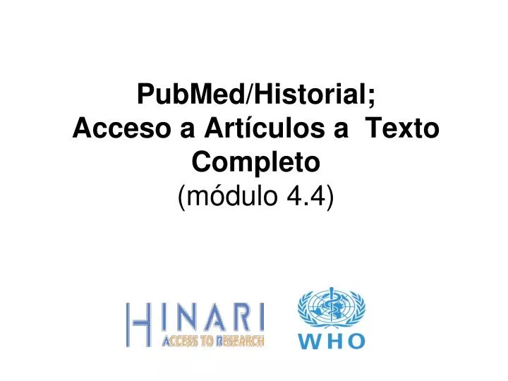 pubmed historial acceso a art culos a texto completo m dulo 4 4