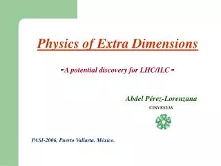 Physics of Extra Dimensions - A potential discovery for LHC/ILC -