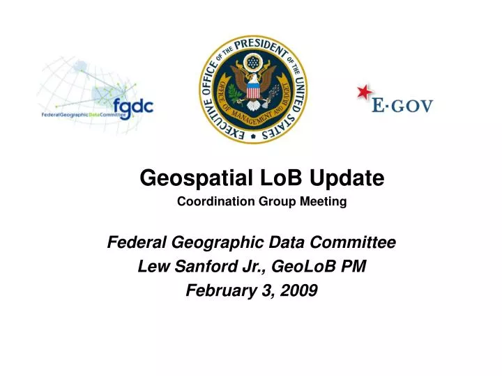 federal geographic data committee lew sanford jr geolob pm february 3 2009