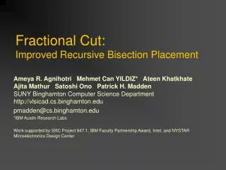Fractional Cut: Improved Recursive Bisection Placement