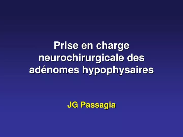 prise en charge neurochirurgicale des ad nomes hypophysaires