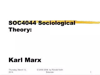 SOC4044 Sociological Theory: Karl Marx