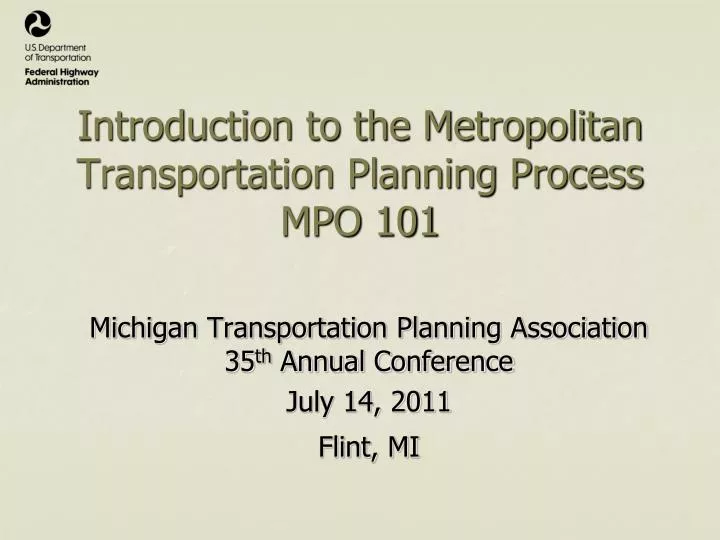 introduction to the metropolitan transportation planning process mpo 101