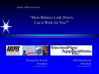 Entelec 2006 presentation “Mass Balance Leak Detect, Can it Work for You? ”