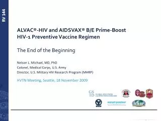 ALVAC®-HIV and AIDSVAX® B/E Prime-Boost HIV-1 Preventive Vaccine Regimen The End of the Beginning