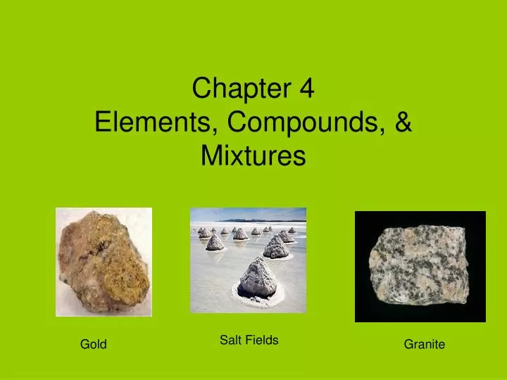 chapter 4 elements compounds mixtures