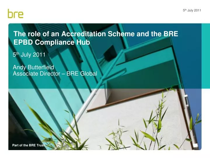 the role of an accreditation scheme and the bre epbd compliance hub