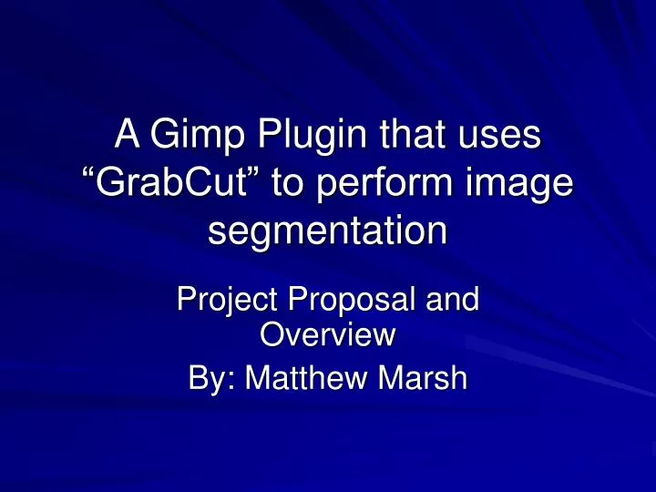 a gimp plugin that uses grabcut to perform image segmentation