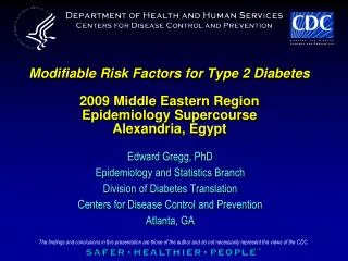 Modifiable Risk Factors for Type 2 Diabetes 2009 Middle Eastern Region Epidemiology Supercourse Alexandria, Egypt