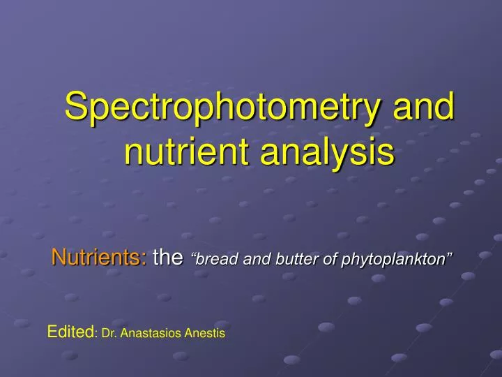 spectrophotometry and nutrient analysis