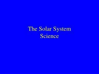 The Solar System Science