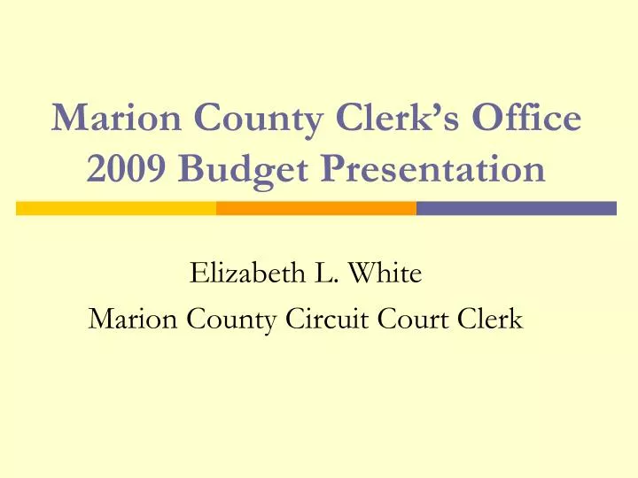 marion county clerk s office 2009 budget presentation