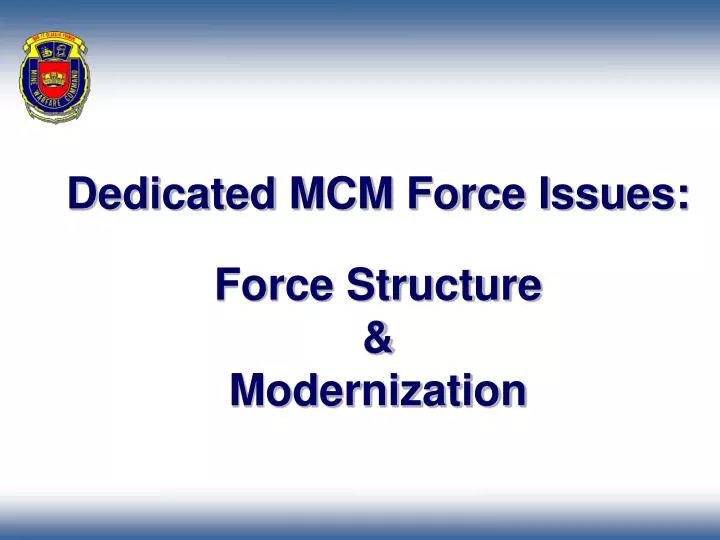 dedicated mcm force issues force structure modernization