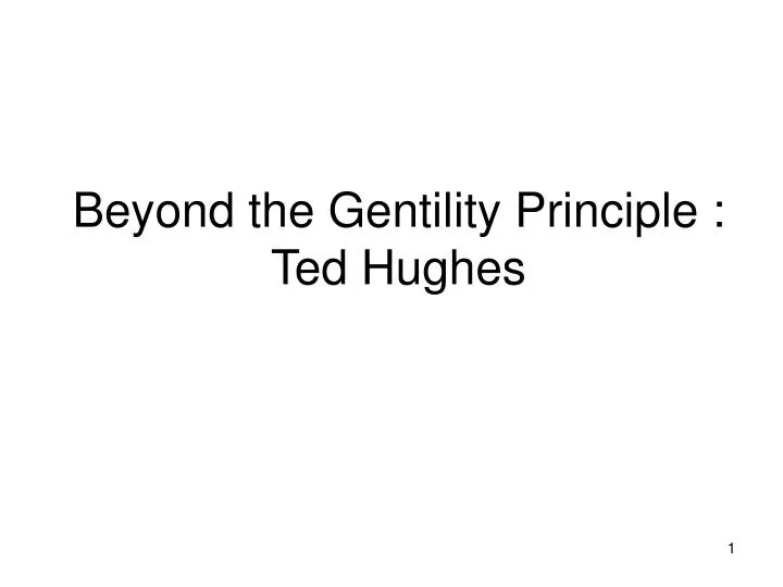 beyond the gentility principle ted hughes