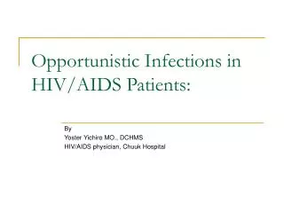 Opportunistic Infections in HIV/AIDS Patients: