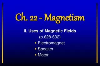 Ch. 22 - Magnetism