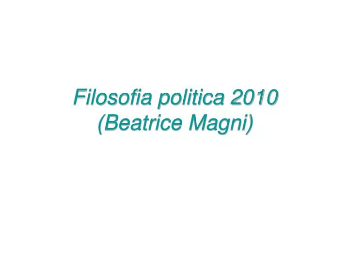 filosofia politica 2010 beatrice magni