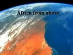 Africa From Above: A Unique Aerial Journey Across the Continent - slide 1