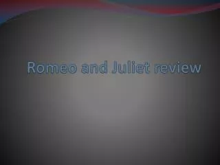 Romeo and Juliet review