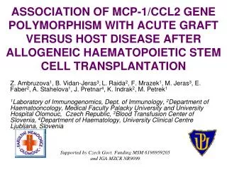 ASSOCIATION OF MCP-1/CCL2 GENE POLYMORPHISM WITH ACUTE GRAFT VERSUS HOST DISEASE AFTER ALLOGENEIC HAEMATOPOIETIC STEM CE