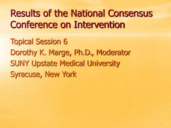 results of the national consensus conference on intervention