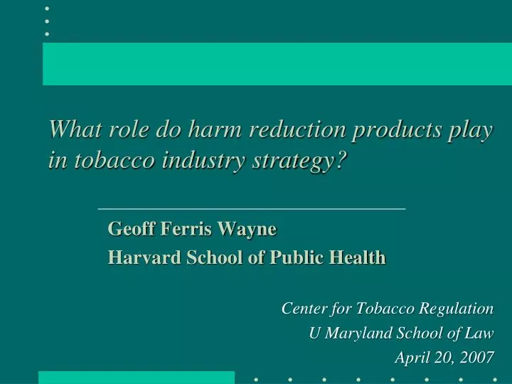 what role do harm reduction products play in tobacco industry strategy