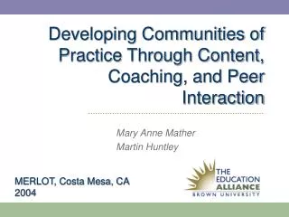 Developing Communities of Practice Through Content, Coaching, and Peer Interaction