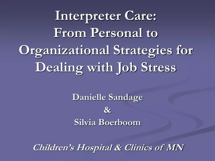 interpreter care from personal to organizational strategies for dealing with job stress