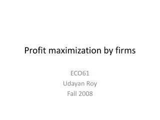 Profit maximization by firms